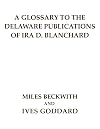 A Glossary to the Delaware Publications of Ira D. Blanchard