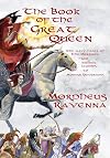 The Book of The Great Queen: The Many Faces of the Morrigan from Ancient Legends to Modern Devotions