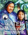 Water Walkers: Walking Lake Superior: Walking Lake Superior