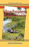 The Mississippi Valley Traveler Headwaters Region Guide: Along the Upper Mississippi River from Itasca State Park to the suburbs of the Twin Cities