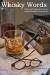 Whisky Words: Whisky and Distilling in the United Kingdom Through the Victorian Age