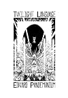 Twilight Language: A Compendium of the World of Coil