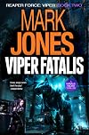 Never Die Twice: An Action-Packed High-Tech Thriller (Reaper Force: Viper Book 1)