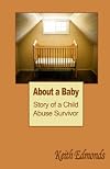 About a Baby: Story of a Child Abuse Survivor