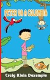 Peter va a Colombia (Spanish Edition)