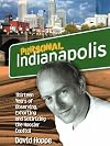 Personal Indianapolis:Thirteen Years of Observing, Exhorting and Satirizing the Hoosier Capital
