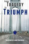 From Tragedy to Triumph: The Story of John Tartaglio