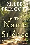 In the Name of Silence (Roger and Bess Mysteries) (Volume 2)
