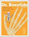 Dr. Bonyfide Presents Bones of the Hand, Arm, and Shoulder