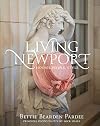 Living Newport: Houses, People, Style