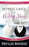 Between a Rock and a Hot Mess (The Sinclair Brides Book 1)