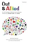 Out & Allied Volume 2: An Anthology of Performance Pieces by LGBTQ Youth & Allies
