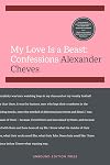 My Love Is a Beast: Confessions