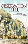 Observation Hill: a novel of class and murder