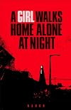 A Girl Walks Home Alone at Night #1: Death is the Answer
