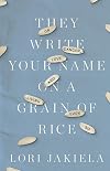 They Write Your Name on a Grain of Rice: On Cancer, Love, and Living Even So