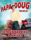 Papa Doug Hauls Strawberries & Smiles