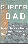 Surfer Dad: The New Dad's Guide To Maintaining A Surfing Lifestyle
