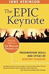The Epic Keynote: Presentation Skills and Styles of The Wealthy Speaker