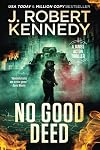 No Good Deed (James Acton Thrillers Book 30)