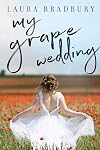 My Grape Wedding (The Grape Series, #4)