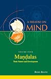 Mandalas: Their Nature and Development (Vol.4 of a Treatise on Mind)