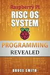 Raspberry Pi RISC OS System Programming Revealed