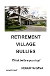 Retirement Village Bullies: Think before you buy!
