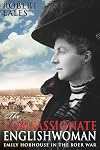 The Compassionate Englishwoman: Emily Hobhouse in the Boer War