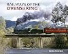 Railways of the Ovens & King