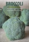 Broccoli: 30 simple recipes for the wonderful brassica: 7 (My Vegetable cook books)