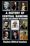 A History of Central Banking and the Enslavement of Mankind
