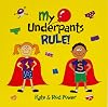 My Underpants Rule