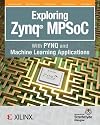 Exploring Zynq MPSoC: With PYNQ and Machine Learning Applications
