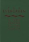 The evergreen : a new season in the north
