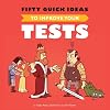 Fifty Quick Ideas To Improve Your Tests