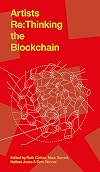 Artists Re:thinking the Blockchain