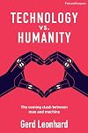 Technology vs. Humanity: The coming clash between man and machine (FutureScapes)