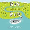 Run Salmon Run