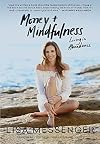 Money Mindfulness: Living in Abundance