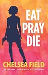 Eat, Pray, Die