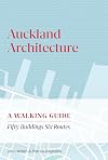 Auckland Architecture: A Walking Guide
