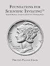 Foundations for Scientific Investing (Revised Tenth): Capital Markets Intuition and Critical Thinking Skills