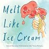 Melt Like Ice Cream