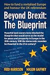 Beyond Brexit: The Blueprint