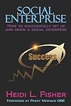 Social Enterprise: How to successfully set up and grow a social enterprise