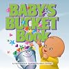 BABY'S BUCKET Book