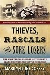 Thieves, Rascals, and Sore Losers: The Unsettling History of the Dirty Deals that Helped Settle Nebraska