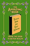 This Amazing Book -- Hoodoo Herb and Root Medicine -- Opens the Door to Better Health