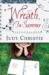 Wreath, In Summer: A Wreath Willis Novel (The Wreath Willis Series) (Volume 2)